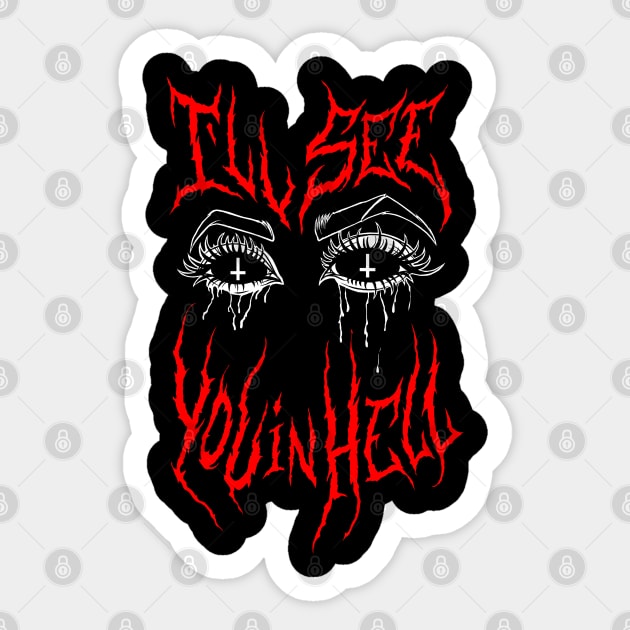 I'll See You In Hell Grunge devil eyes Goth metal aesthetic Sticker by btcillustration